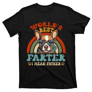 Worlds Best Farter I Mean Father Best Dad Ever Cool Dog Gift For Dad T-Shirt