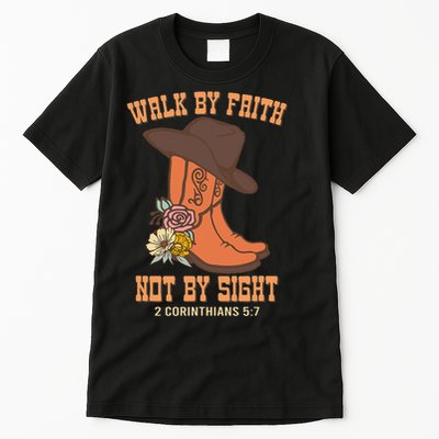 Walk By Faith Not By Sight God Faith Jesus 5 Tall T-Shirt