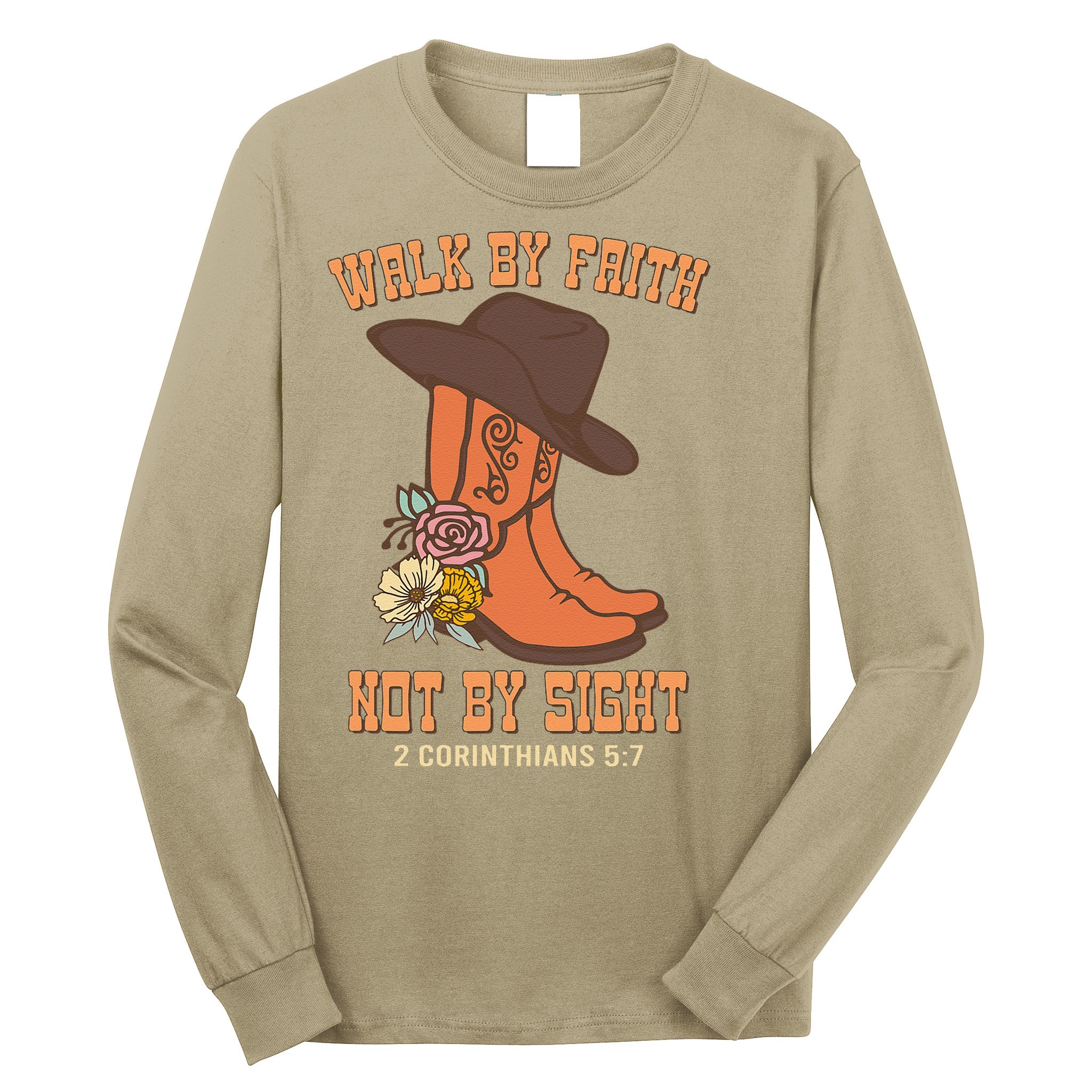 Walk By Faith Not By Sight God Faith Jesus 5 Long Sleeve Shirt