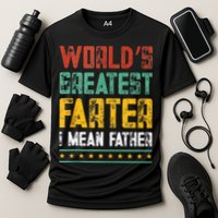 Worlds Best Farter I Mean Father Best Dad Ever Cool Cooling Performance Crew T-Shirt