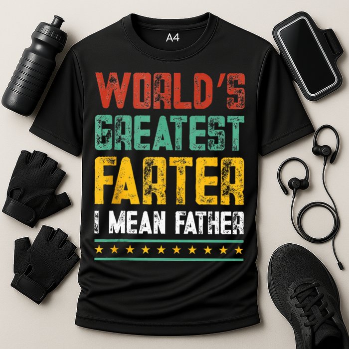 Worlds Best Farter I Mean Father Best Dad Ever Cool Cooling Performance Crew T-Shirt