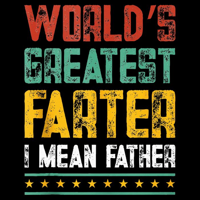 Worlds Best Farter I Mean Father Best Dad Ever Cool Cooling Performance Crew T-Shirt