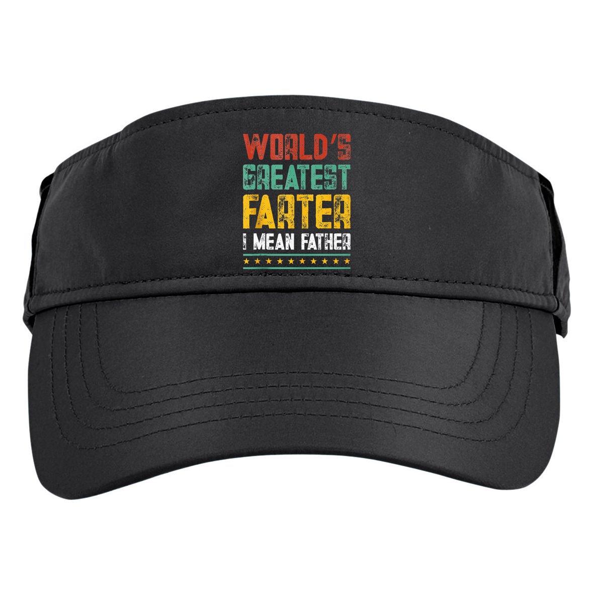 Worlds Best Farter I Mean Father Best Dad Ever Cool Adult Drive Performance Visor