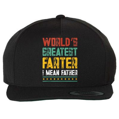 Worlds Best Farter I Mean Father Best Dad Ever Cool Wool Snapback Cap