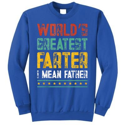 Worlds Best Farter I Mean Father Best Dad Ever Cool Sweatshirt