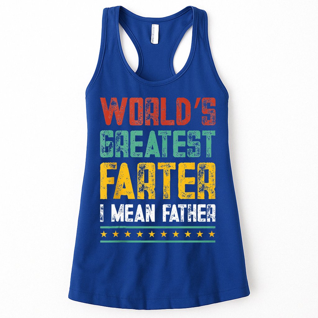 Worlds Best Farter I Mean Father Best Dad Ever Cool Womens Tank Top