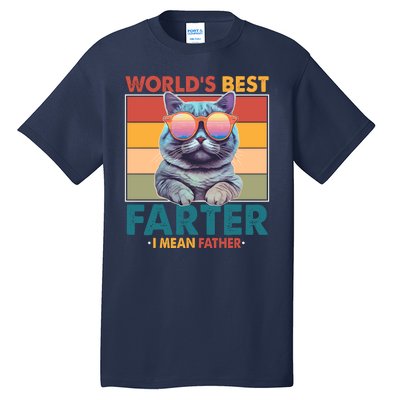 Worlds Best Farter I Mean Father Funny Retro Cat Tall T-Shirt