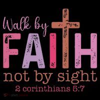 Walk By Faith Not By Sight God Faith Jesus Tall T-Shirt