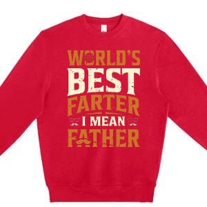 World's Best Farter I Mean Father Premium Crewneck Sweatshirt