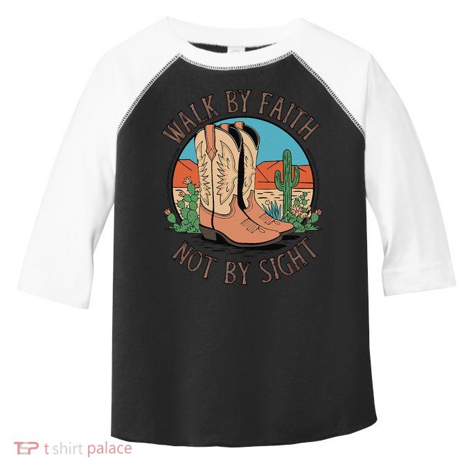 Walk By Faith Not By Sight Western Boots Toddler Fine Jersey T-Shirt