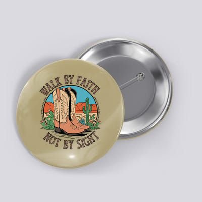 Walk By Faith Not By Sight Western Boots Button