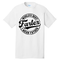 World's Best Farter I Mean Father Funny Father's Day Dad Tall T-Shirt