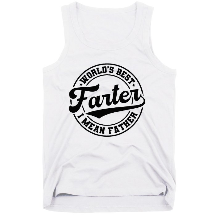 World's Best Farter I Mean Father Funny Father's Day Dad Tank Top