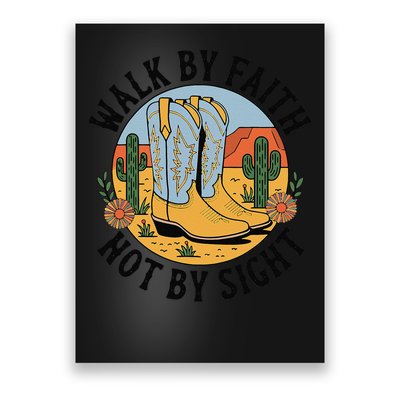 Walk by Faith Not by Sight Western Boots Poster