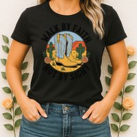 Walk by Faith Not by Sight Western Boots Womens T-Shirt