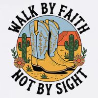 Walk by Faith Not by Sight Western Boots Garment-Dyed Sweatshirt