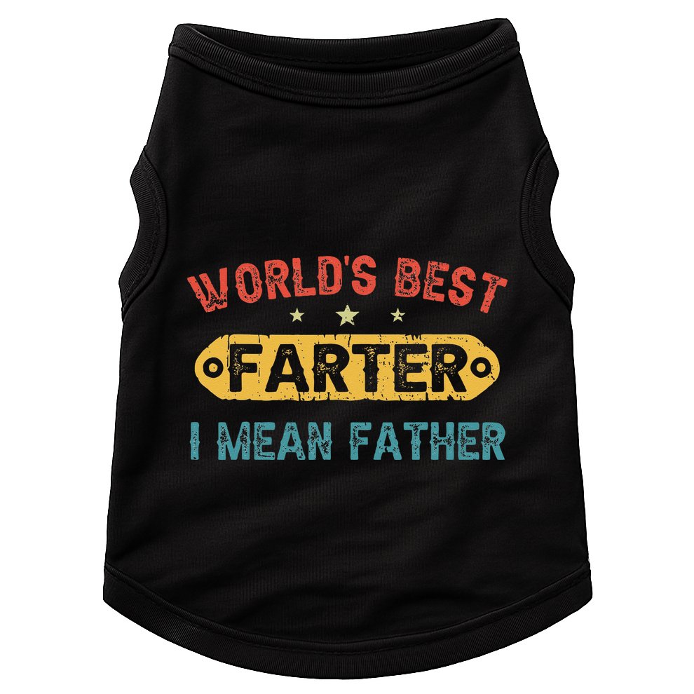 World's Best Farter I Mean Father Funny Father's Day Doggie Tank