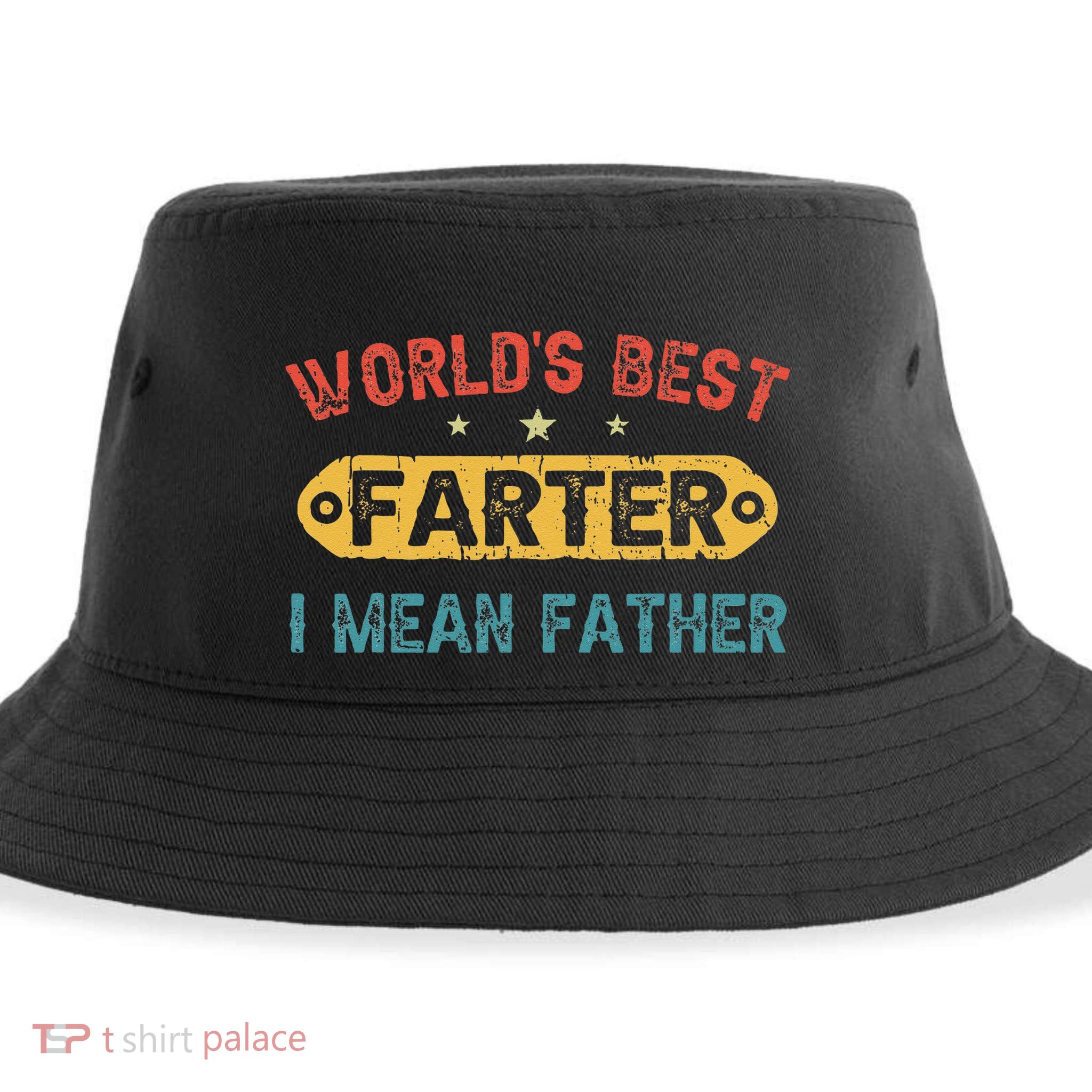 World's Best Farter I Mean Father Funny Father's Day Sustainable Bucket Hat