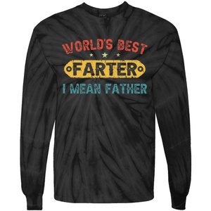 World's Best Farter I Mean Father Funny Father's Day Tie-Dye Long Sleeve Shirt