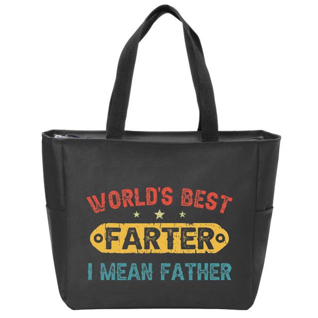 World's Best Farter I Mean Father Funny Father's Day Zip Tote Bag