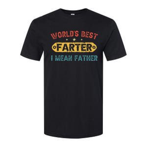 World's Best Farter I Mean Father Funny Father's Day Softstyle CVC T-Shirt