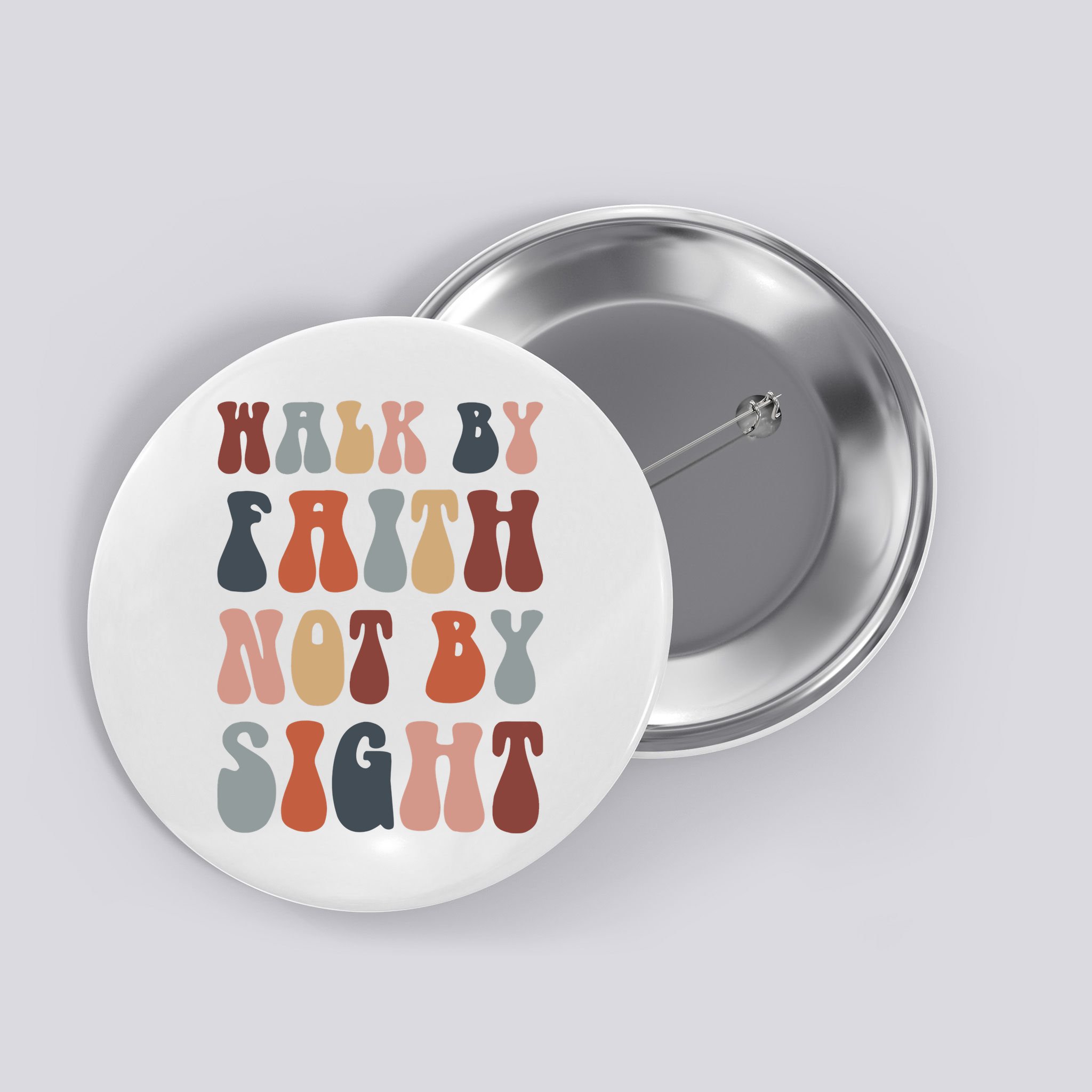 Walk By Faith Not By Sight Bible Verse Christian Button