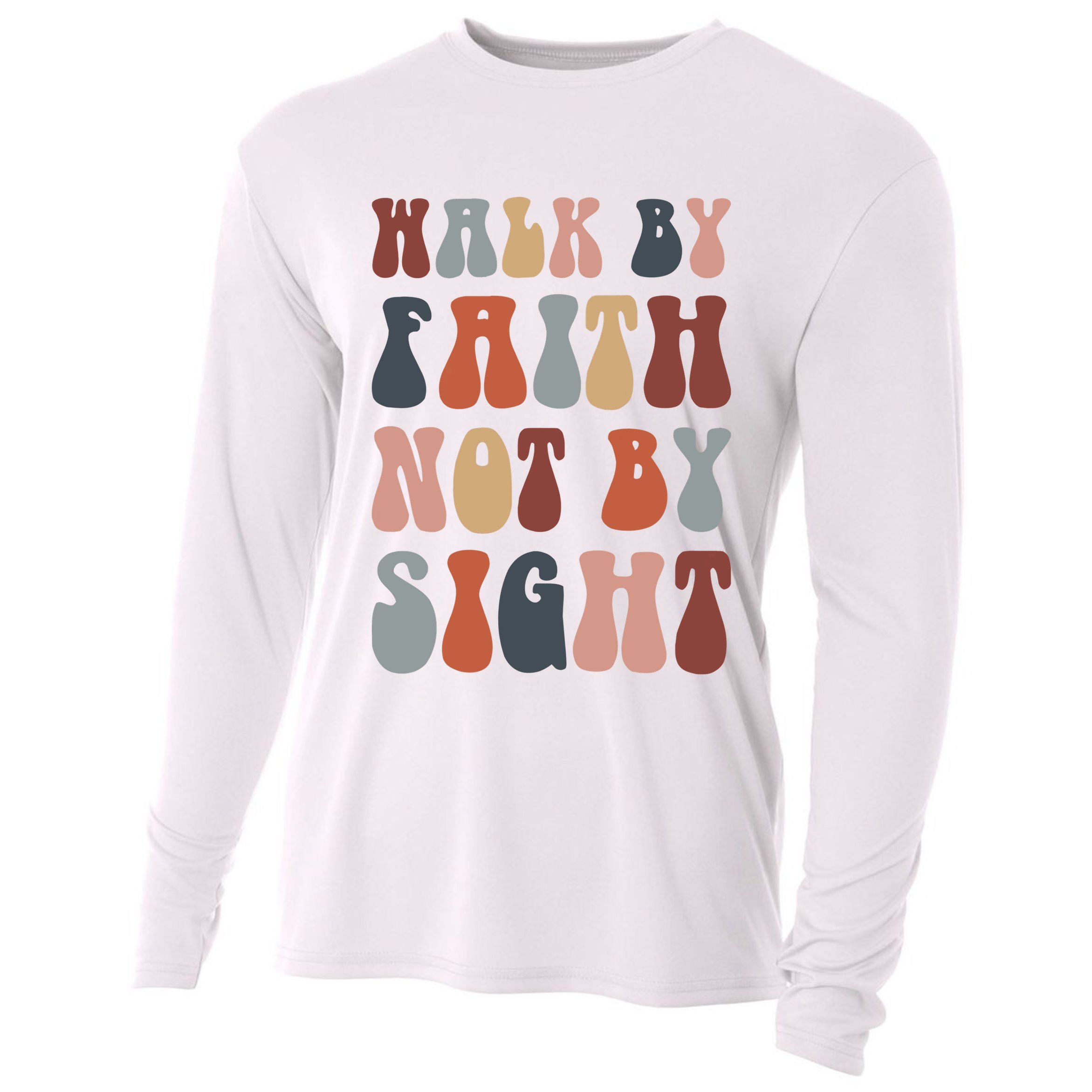 Walk By Faith Not By Sight Bible Verse Christian Cooling Performance Long Sleeve Crew