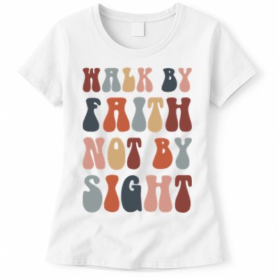 Walk By Faith Not By Sight Bible Verse Christian Womens T-Shirt