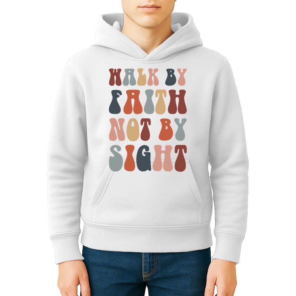 Walk By Faith Not By Sight Bible Verse Christian Kids Hoodie
