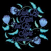 Walk By Faith Not By Sight 2 Corinthians 5:7 Bag