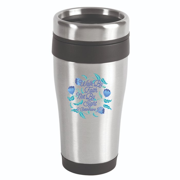 Walk By Faith Not By Sight 2 Corinthians 5:7 16oz Travel Tumbler