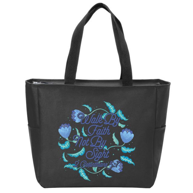 Walk By Faith Not By Sight 2 Corinthians 5:7 Zip Tote Bag