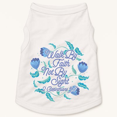 Walk By Faith Not By Sight 2 Corinthians 5:7 Doggie Tank