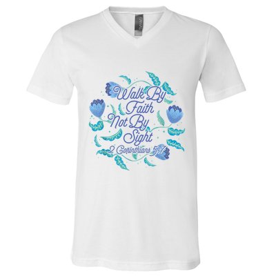 Walk By Faith Not By Sight 2 Corinthians 5:7 V-Neck T-Shirt