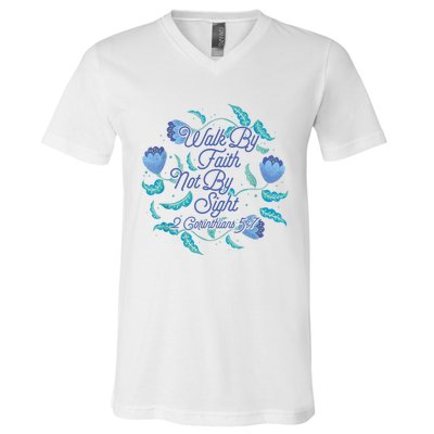 Walk By Faith Not By Sight 2 Corinthians 5:7 V-Neck T-Shirt