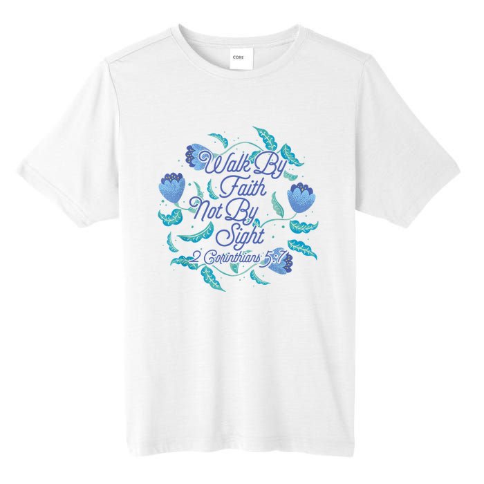 Walk By Faith Not By Sight 2 Corinthians 5:7 Tall Fusion ChromaSoft Performance T-Shirt