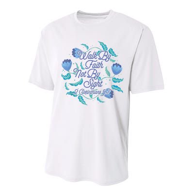 Walk By Faith Not By Sight 2 Corinthians 5:7 Performance Sprint T-Shirt