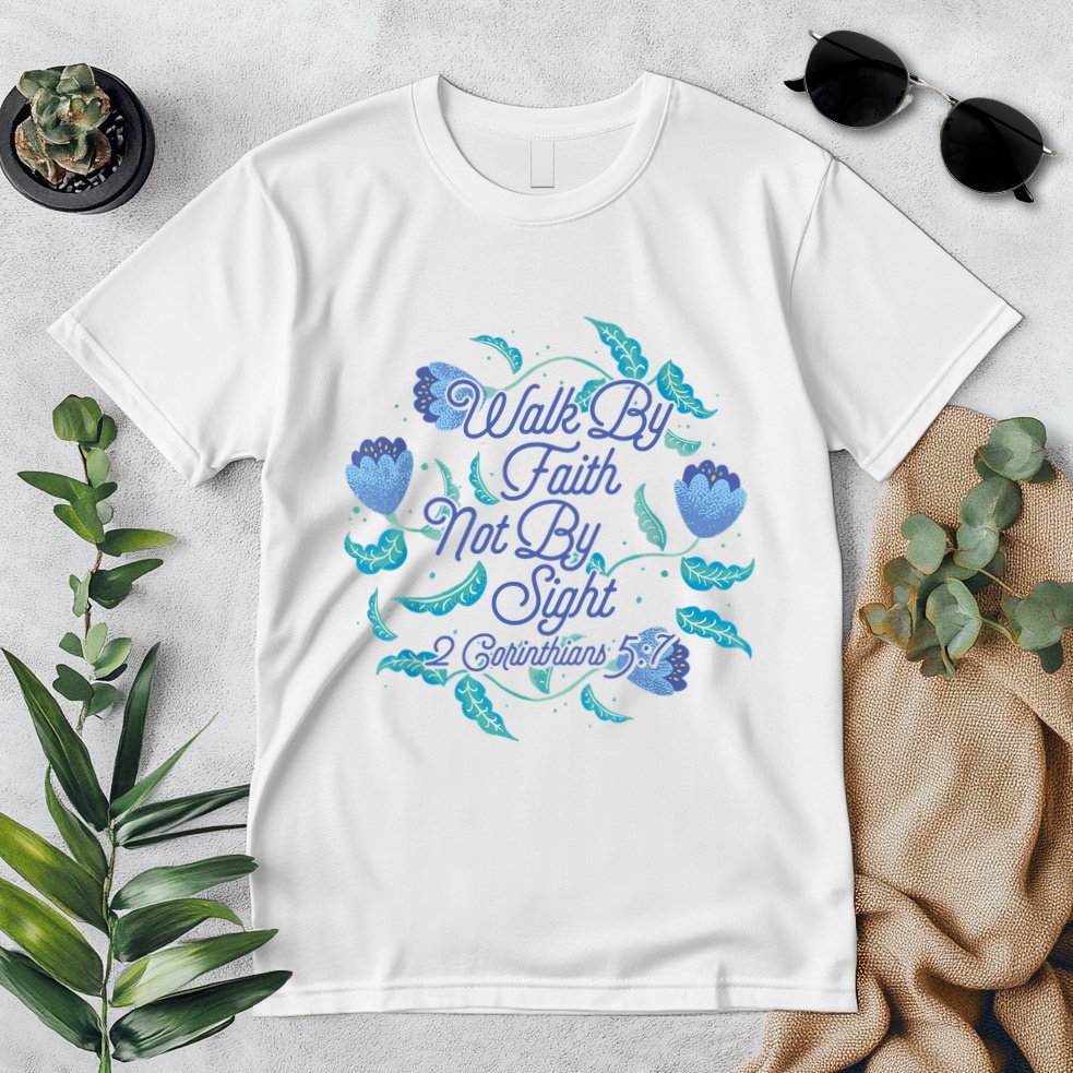 Walk By Faith Not By Sight 2 Corinthians 5:7 Premium T-Shirt