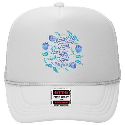 Walk By Faith Not By Sight 2 Corinthians 5:7 Trucker Hat