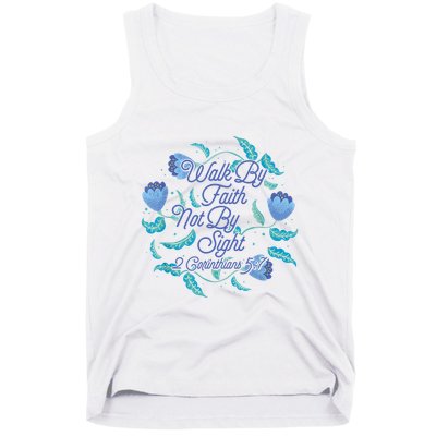 Walk By Faith Not By Sight 2 Corinthians 5:7 Tank Top