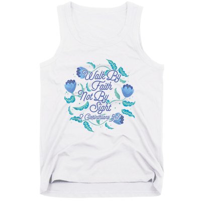 Walk By Faith Not By Sight 2 Corinthians 5:7 Tank Top