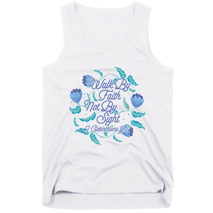 Walk By Faith Not By Sight 2 Corinthians 5:7 Tank Top