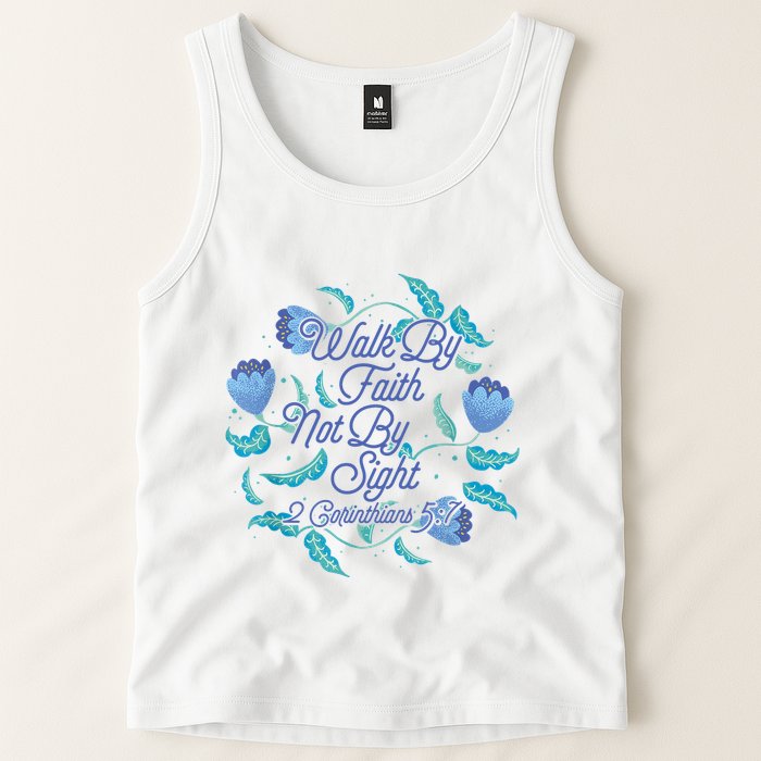 Walk By Faith Not By Sight 2 Corinthians 5:7 Tank Top