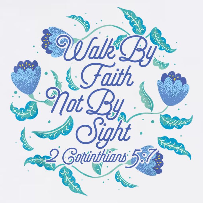 Walk By Faith Not By Sight 2 Corinthians 5:7 Tank Top