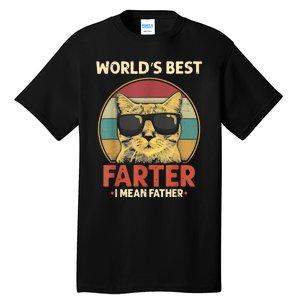 Worlds Best Farter I Mean Father Best Cat Dad Ever Funny Tall T-Shirt