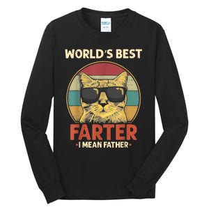 Worlds Best Farter I Mean Father Best Cat Dad Ever Funny Tall Long Sleeve T-Shirt