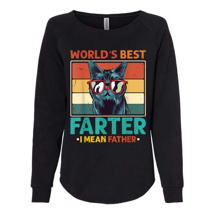 Worlds Best Farter I Mean Father Best Cat Dad Ever Womens California Wash Sweatshirt