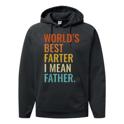 Worlds Best Farter I Mean Father Best Dad Ever Cool Men Performance Fleece Hoodie