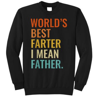 Worlds Best Farter I Mean Father Best Dad Ever Cool Men Sweatshirt