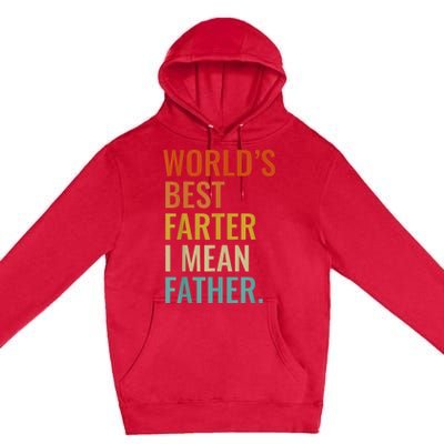 Worlds Best Farter I Mean Father Best Dad Ever Cool Men Premium Pullover Hoodie